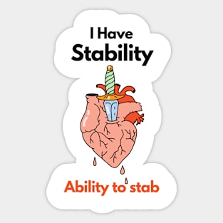 I have stability - ability to stab Sticker